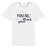T-SHIRT HOMME "LOVE YOURSELF BEFORE LOVING OTHERS"