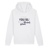 SWEAT À CAPUCHE UNISEXE "LOVE YOURSELF BEFORE LOVING OTHERS"