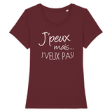 T-SHIRT FEMME "J'PEUX MAIS J'VEUX PAS"
