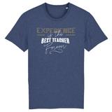 T-SHIRT HOMME "EXPERIENCE IS THE BEST TEACHER FOREVER"