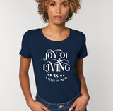 T-SHIRT FEMME "JOY OF LIVING IS A STATE OF MIND"